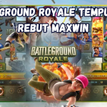Battleground Royale Tempur Seru Rebut Maxwin