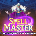 Tips Gacor Spellmaster Membuka Tabir Kemenangan Tersembunyi.