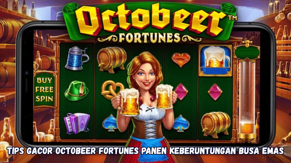 Tips Gacor Octobeer Fortunes Panen Keberuntungan Busa Emas